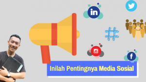 Inilah Pentingnya Media Sosial